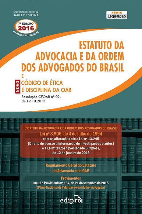 Estatuto Da Advocacia E Da Ordem Dos Advogados Do Brasil E Novo Código De Ética E Disciplina Da Oab