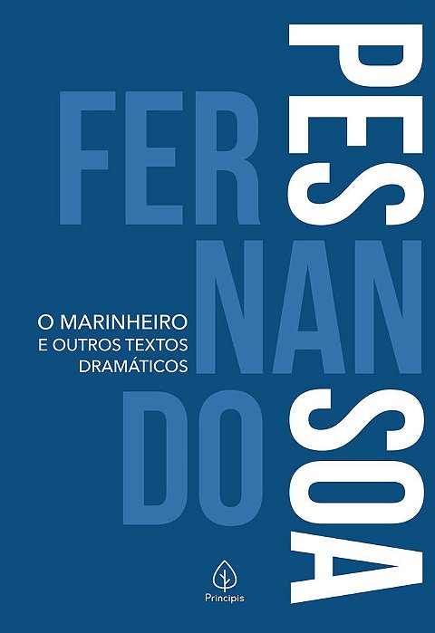 O Marinheiro E Outros Textos Dramáticos
