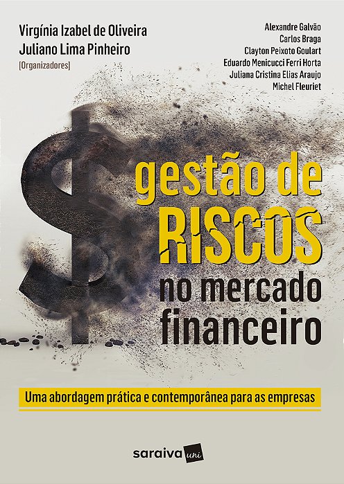 Gestão De Riscos No Mercado Financeiro Uma Abordagem Prática E Contemporânea Para As Empresas
