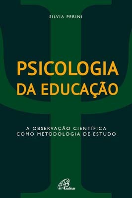 Psicologia Da Educação A Observação Científica Como Metodologia De Estudo