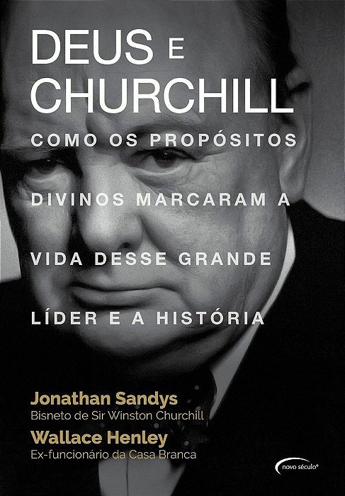 Deus E Churchill Como Os Propósitos Divinos Marcaram A Vida Desse Grande Líder E A História