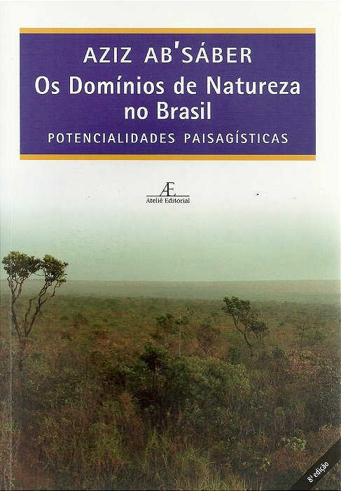 Os Domínios De Natureza No Brasil Potencialidades Paisagísticas..-