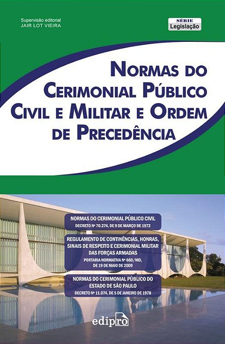 Normas Do Cerimonial Público Civil Militar E Ordem De Precedência