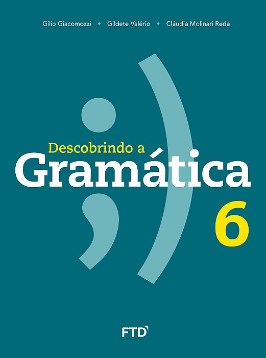 Descobrindo A Gramática - 6º Ano - Ensino Fundamental II