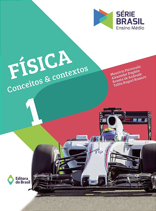 Fisica - Conceitos E Contextos - Ensino Medio - Vol 1