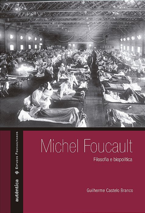 Michel Foucault Filosofia E Biopolítica