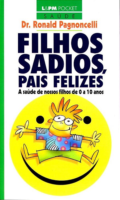 Filhos Sadios, Pais Felizes