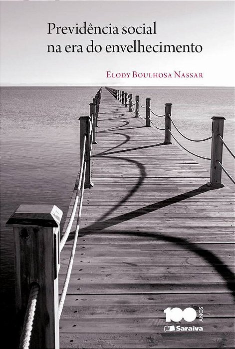 Previdência Social Na Era Do Envelhecimento - 1ª Edição De 2014