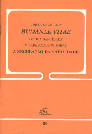 Humanae Vitae - 60 Sobre A Regulação Da Natalidade