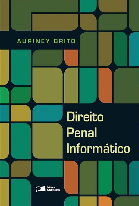 Direito Penal Informático - 1ª Edição De 2013