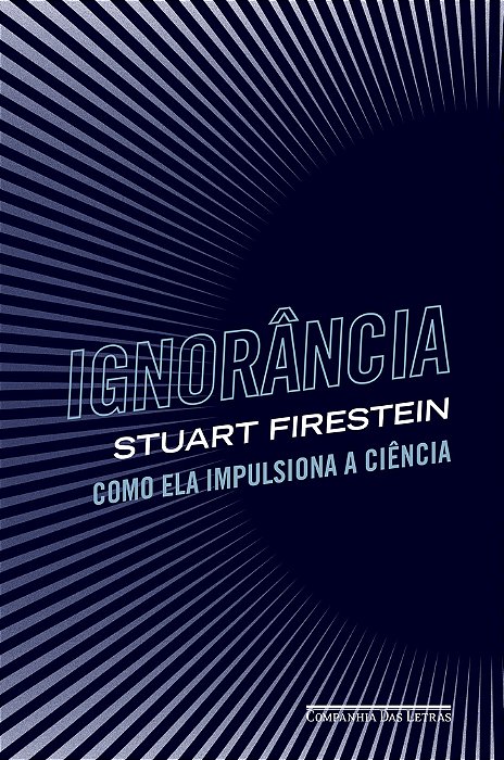 Ignorância Como Ela Impulsiona A Ciência