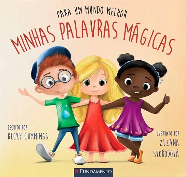 Para Um Mundo Melhor, Minhas Palavras Mágicas