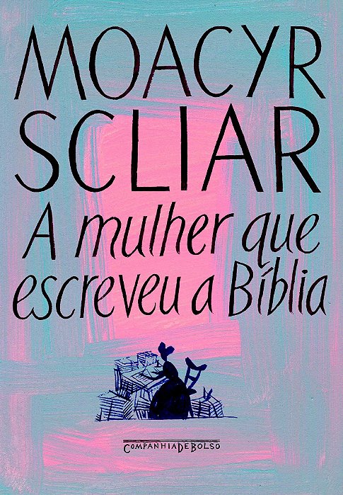 A Mulher Que Escreveu A Bíblia - Edição De Bolso