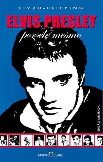 Elvis Presley - Coleção O Autor Por Ele Mesmo