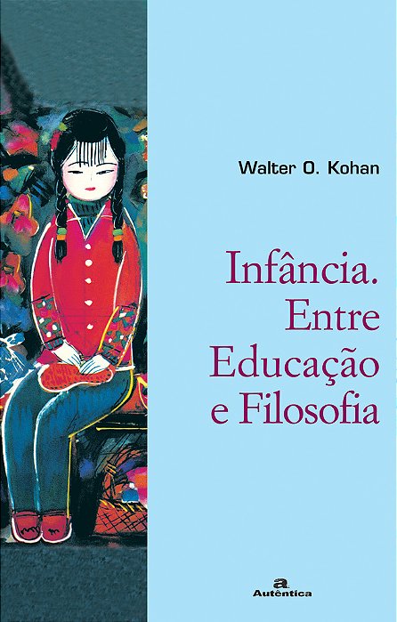 Infância Entre Educação E Filosofia
