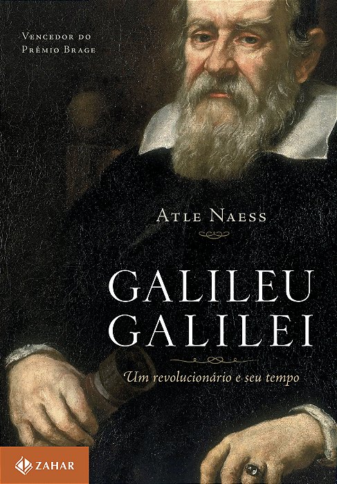 Galileu Galilei Um Revolucionário E Seu Tempo