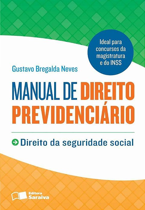 Manual De Direito Previdenciário: Direito Da Seguridade Social - 1ª Edição De 2013