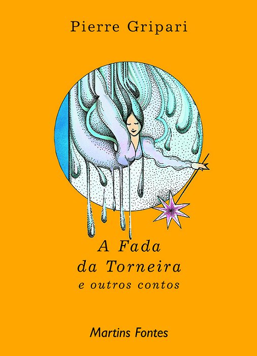 A Fada Da Torneira E Outros Contos