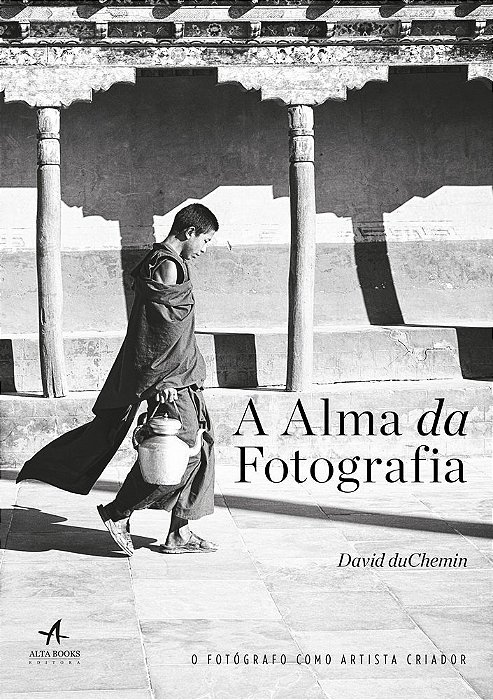A Alma Da Fotografia