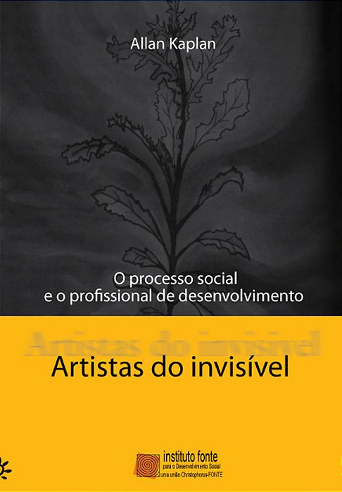 Artistas Do Invisível O Processo Social E O Profissional De Desenvolvimento