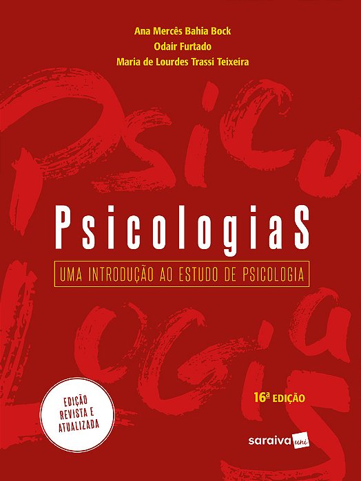 Psicologias - Uma Introdução Ao Estudo Da Psicologia - 16ª Edição 2023