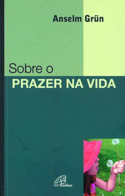 Sobre O Prazer Na Vida