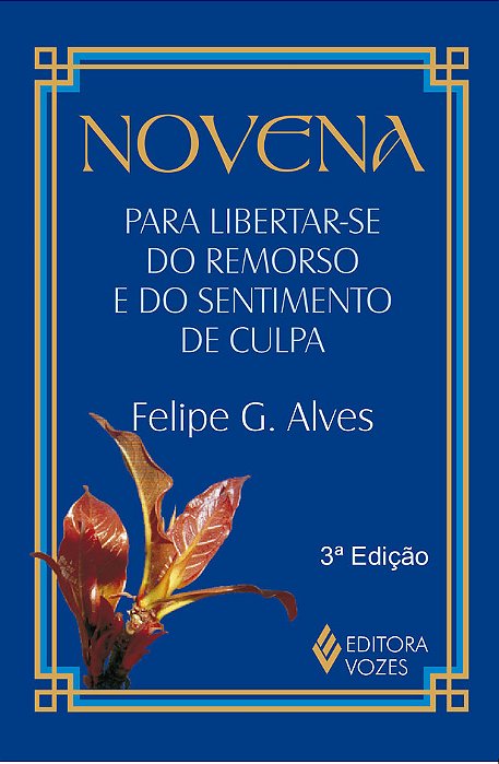 Novena Para Libertar-Se Do Remorso E Do Sentimento De Culpa