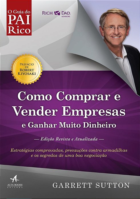 Como Comprar E Vender Empresas E Ganhar Muito Dinheiro Estratégias Comprovadas, Precauções Contra Armadilhas E Os Segredos De Uma Boa Negociação