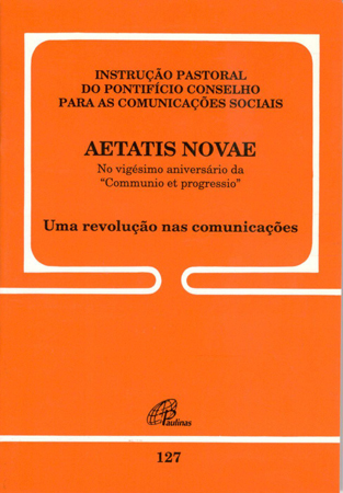Aetatis Novae - 127 Uma Revolução Nas Comunicações