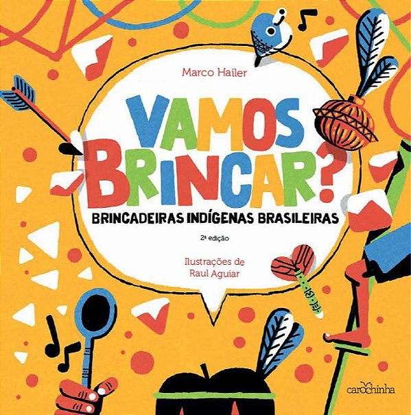Vamos Brincar? Brincadeiras Indígenas Brasileiras