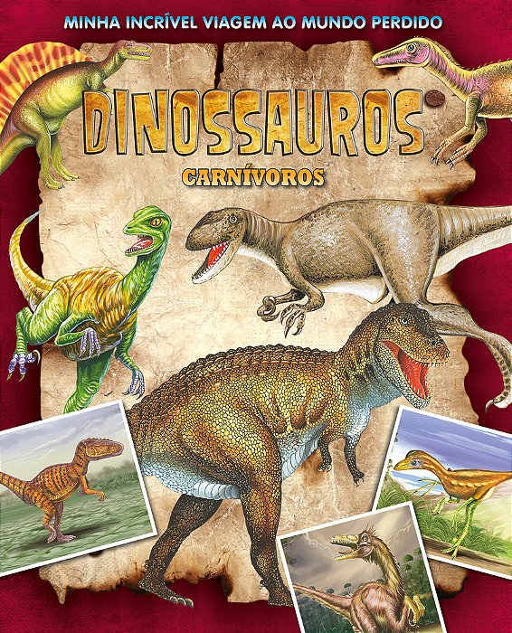 Minha Incrível Viagem Ao Mundo Perdido - Dinossauros Carnivoros