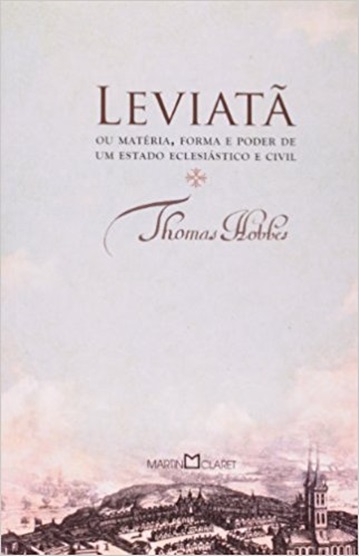 Leviatã Ou Materia, Forma E Poder De Um Estado Eclesiático E Civil