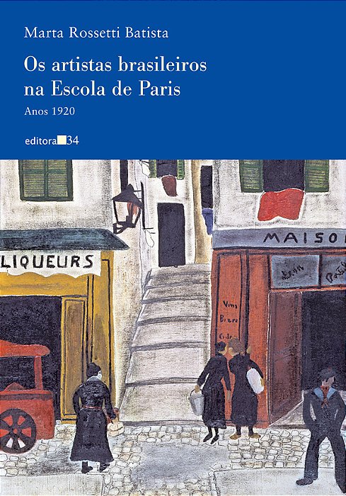 Os Artistas Brasileiros Na Escola De Paris - Anos 20