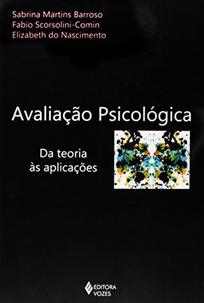 Avaliação Psicológica - Da Teoria Às Aplicações
