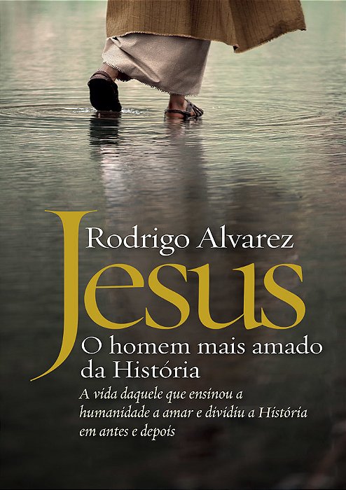Jesus - O Homem Mais Amado Da História