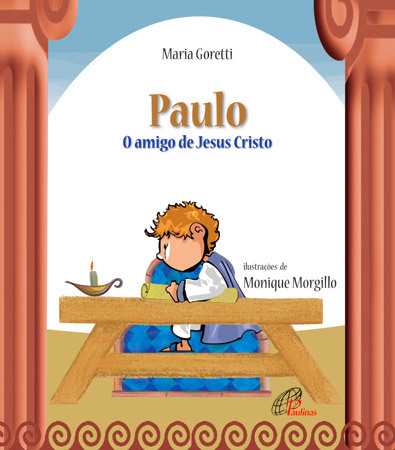 Paulo: O Amigo De Jesus Cristo
