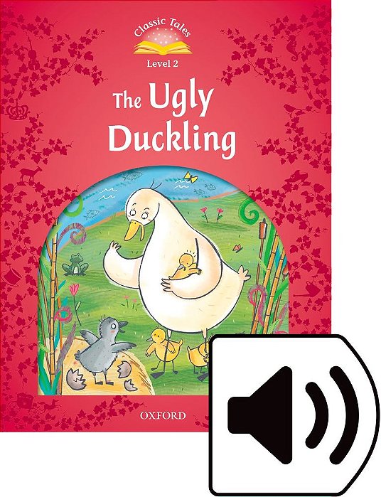 The Ugly Duckling - Classic Tales - Level 2 - Book With Audio - Second Edition..-