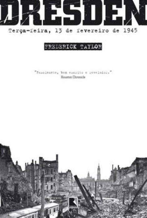 Dresden: Terça-Feira, 13 De Fevereiro De 1945..-
