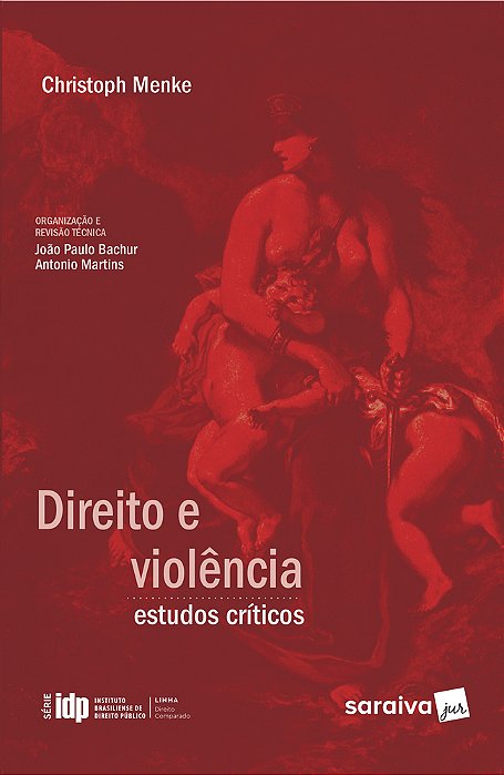 Direito E Violência: Estudos Críticos - 1ª Edição De 2019