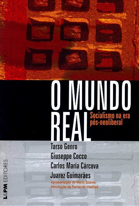 O Mundo Real – Socialismo Na Era Pós-Neoliberal