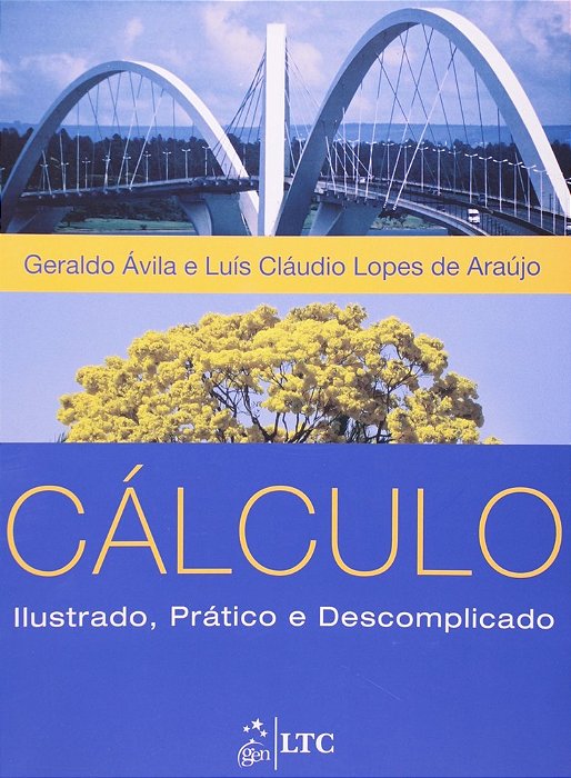 Cálculo - Ilustrado, Prático E Descomplicado
