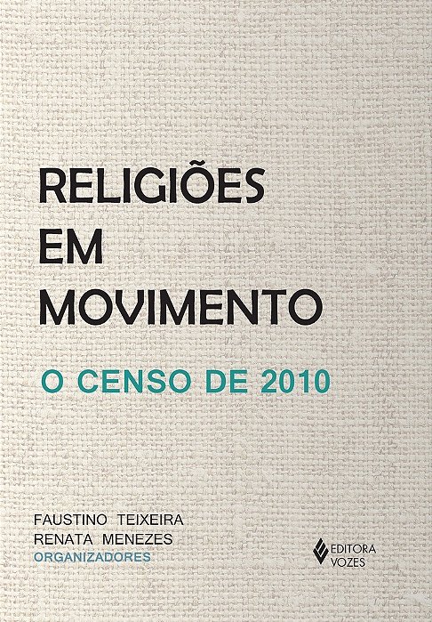 Religiões Em Movimento O Censo De 2010
