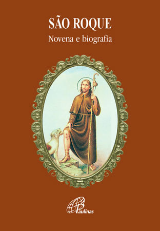 São Roque - Novena E Biografia