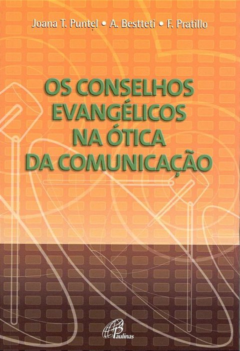 Os Conselhos Evangélicos Na Ótica Da Comunicação