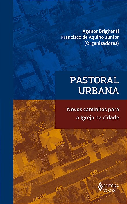Pastoral Urbana Novos Caminhos Para A Igreja Na Cidade