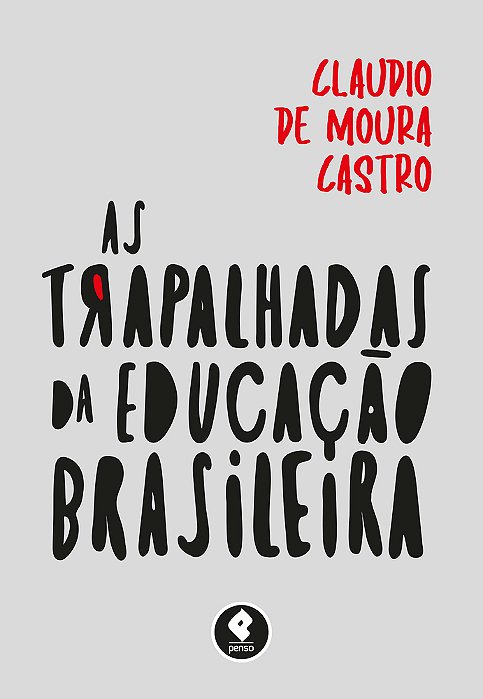 As Trapalhadas Da Educação Brasileira