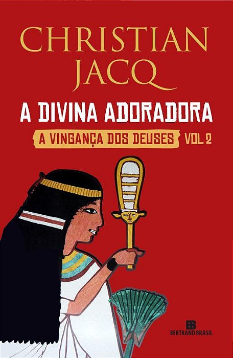 A Divina Adoradora (Vol. 2 A Vingança Dos Deuses)