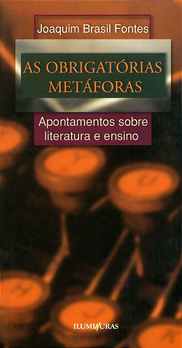 As Obrigatórias Metáforas