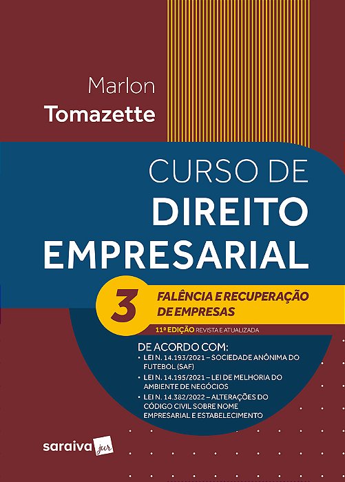 Curso De Direito Empresarial Volume 3 - Falência E Recuperação De Empresa - 11ª Edição 2023
