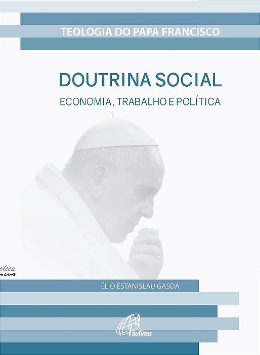 Doutrina Social Economia, Trabalho E Política